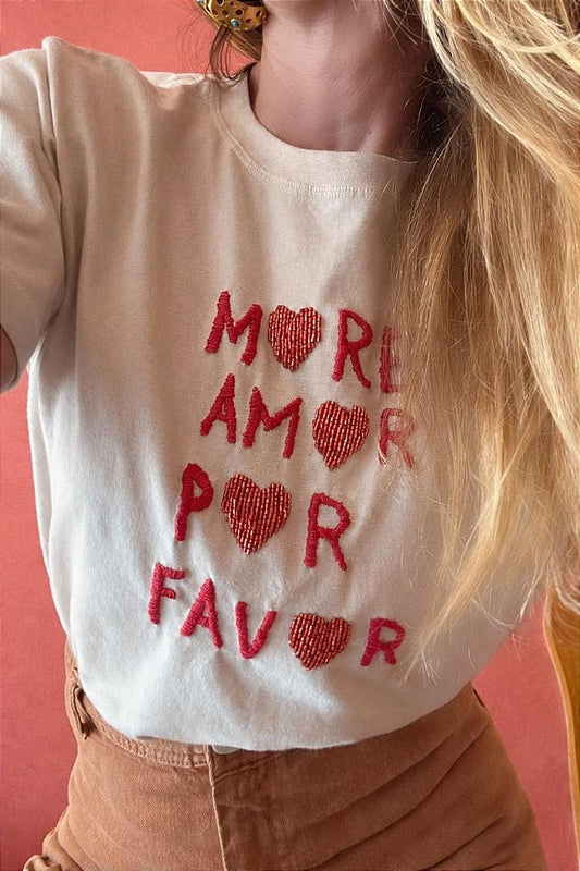 Camiseta More Love Por Favor Areia