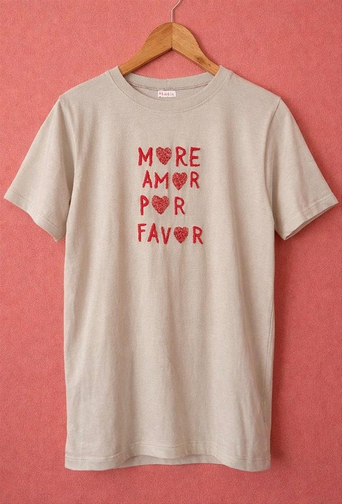 Camiseta More Love Por Favor Areia